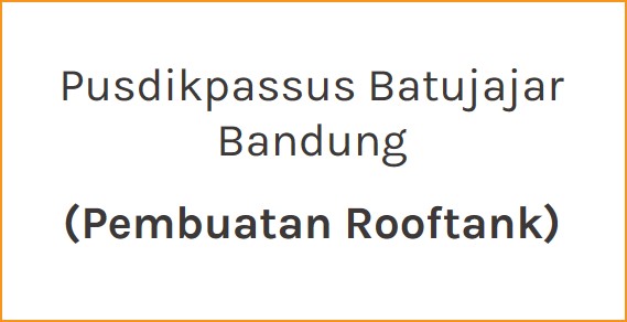 Pusdikpassus Batujajar Bandung (Pembuatan Rooftank)