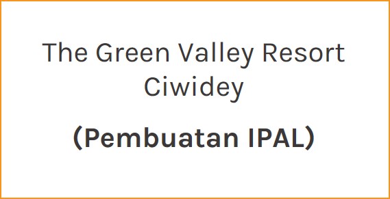 The Green Valley Resort Ciwidey (Pembuatan IPAL)