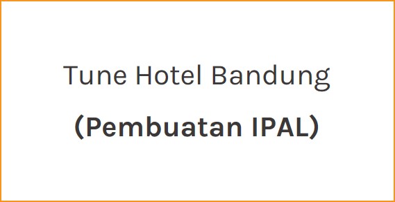 Tune Hotel Bandung (Pembuatan IPAL)