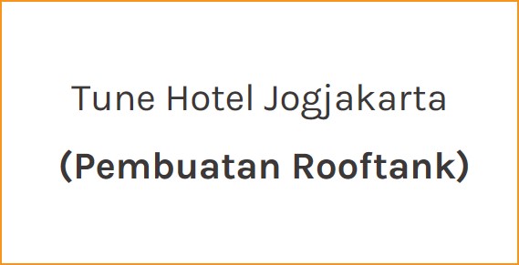 Tune Hotel Jogjakarta (Pembuatan Rooftank)